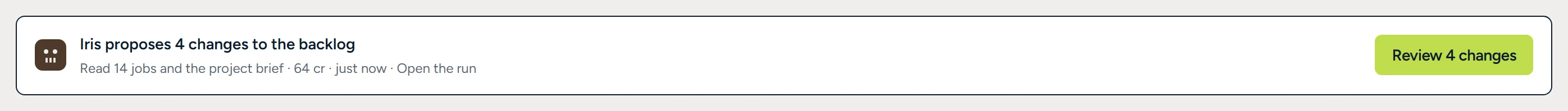 A band reading ‘Iris proposes 4 changes to the backlog’, what it read and what it cost, with a bright Review 4 changes button.